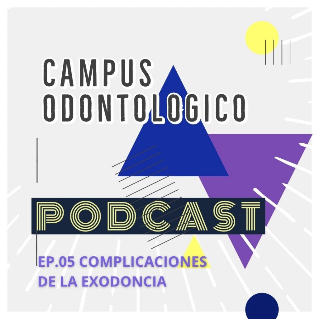 Podcast Ep.05 Complicaciones de la Exodoncia