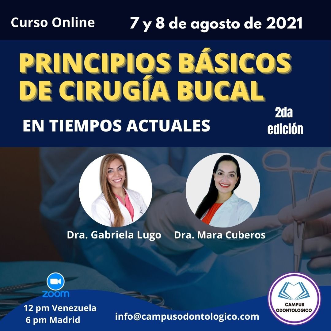 Curso online de principios básicos de cirugía bucal, segunda edición, para odontólogos y estudiantes, en tiempos actuales, con Dras. Gabriela Lugo y Mara Cuberos, en Zoom.