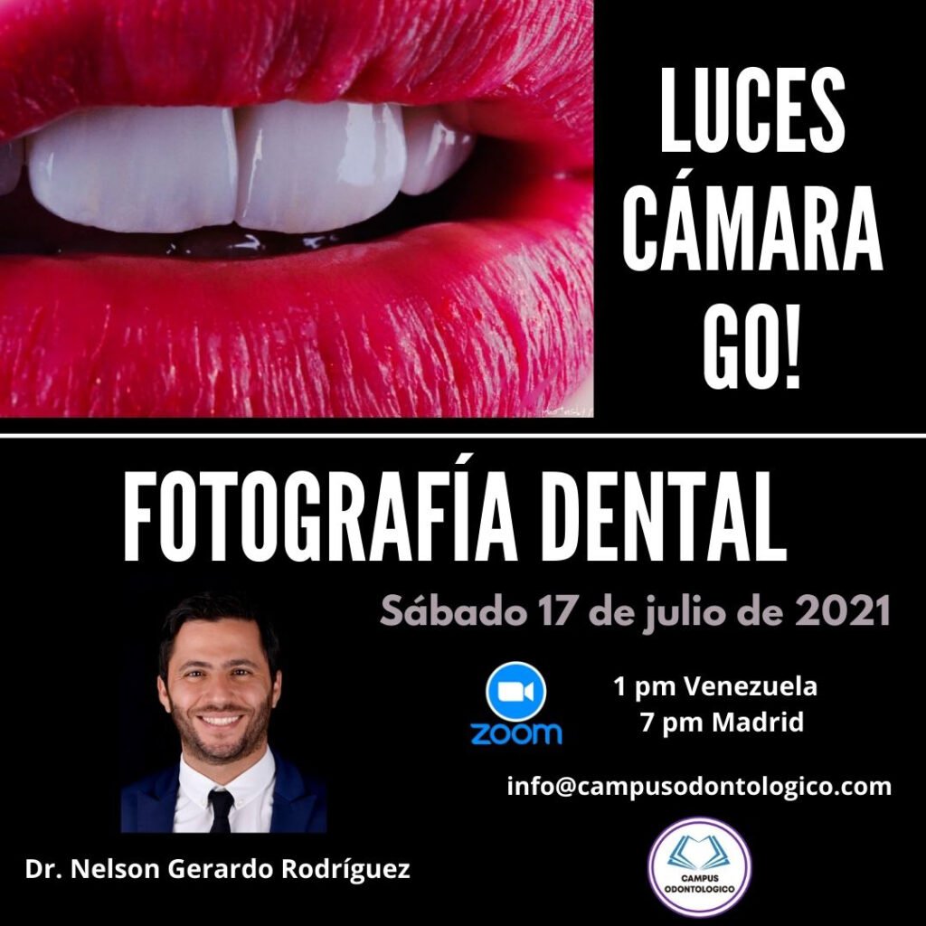 Luz de cámara para fotografía dental en odontología, evento virtual con Dr. Nelson Gerardo Rodríguez, formación en técnicas de fotografía bucal, sesión en Zoom, inscripción en campusodontologico.com.